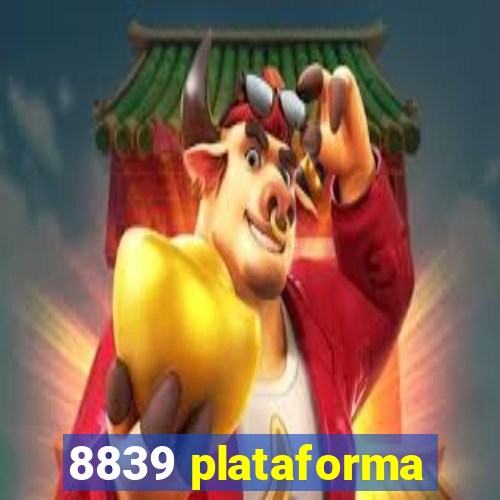 8839 plataforma